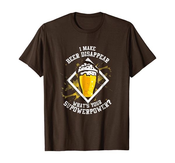 

i make beer disappear what's your superpower shirt party t, White;black