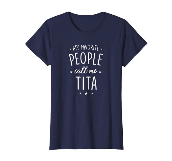 

womens tita shirt gift: my favorite people call me tita t-shirt, White;black