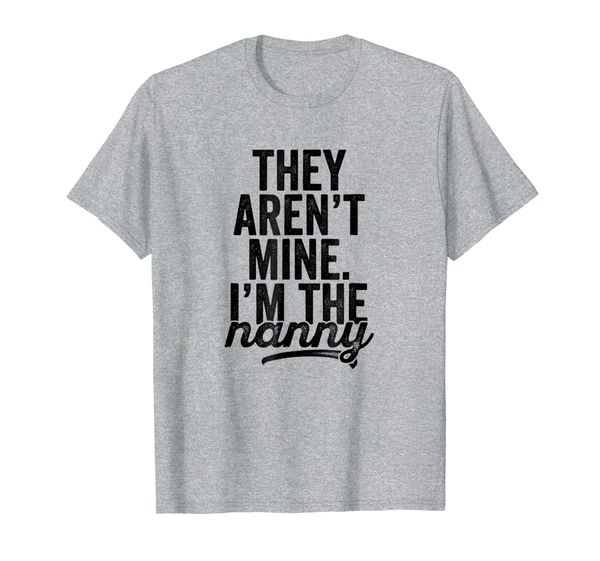 

Funny Nanny T-Shirt for Nannies, Babysitters, and Child Care, Mainly pictures