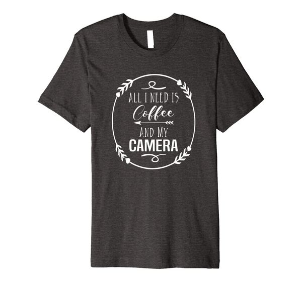 

funny all i need is coffee and my camera t-shirt, White;black
