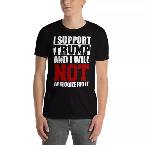 

i support trump and i will not apologize for it american election vote t-shirt, White;black