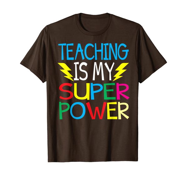 

teaching is my superpower tshirt back to school for teacher, White;black