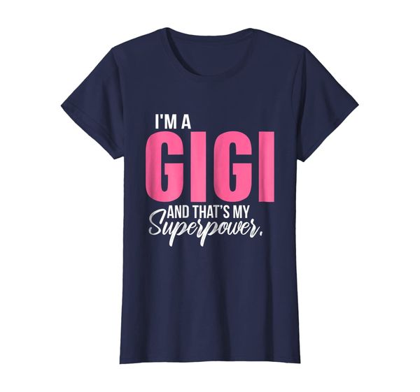 

Womens I'm a GIGI and that' my Superpower Funny Grandma T-Shirt, Mainly pictures