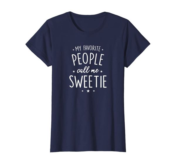 

womens sweetie shirt gift: my favorite people call me sweetie t-shirt, White;black