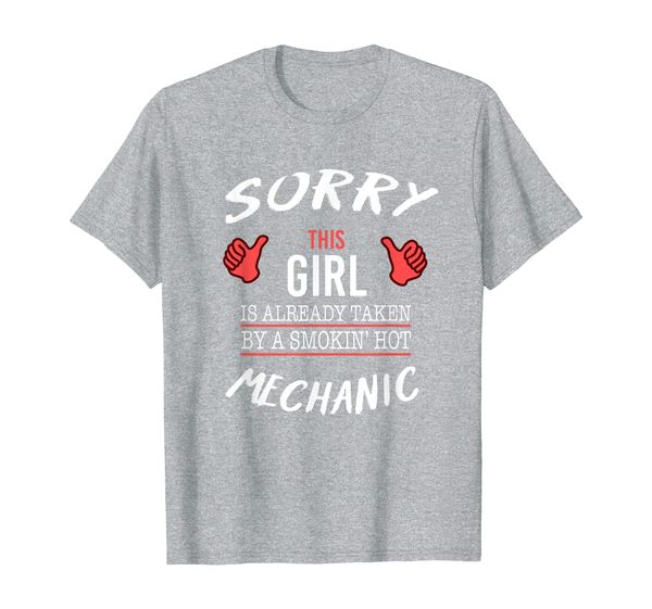 

sorry this girl is taken by mechanic funny t shirt, White;black