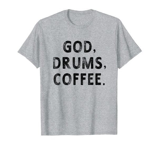 

god drums coffee drummer t-shirt women men musician gift, White;black