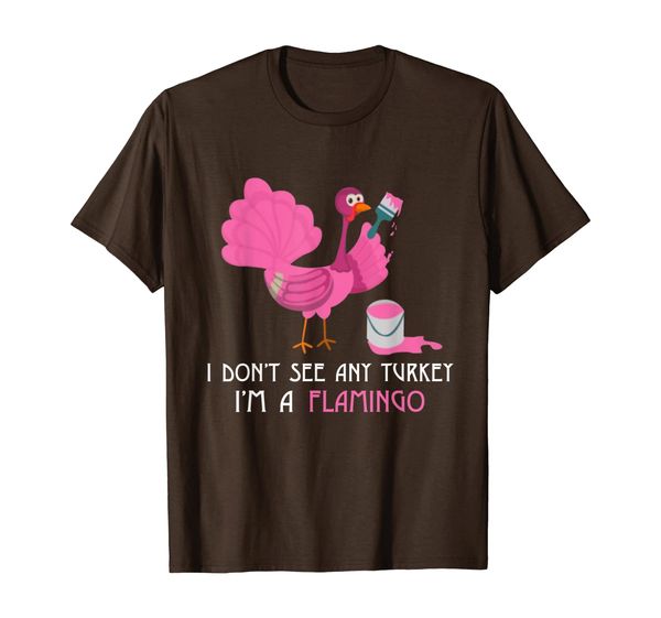 

i don't see any turkey i'm a flamingo thanksgiving gift t-shirt, White;black