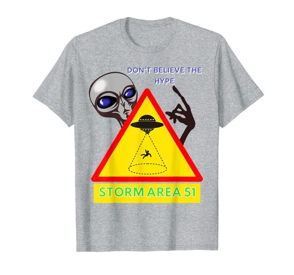 

Storm Area 51 | Don't Believe The Hype - Design T-Shirt, Mainly pictures