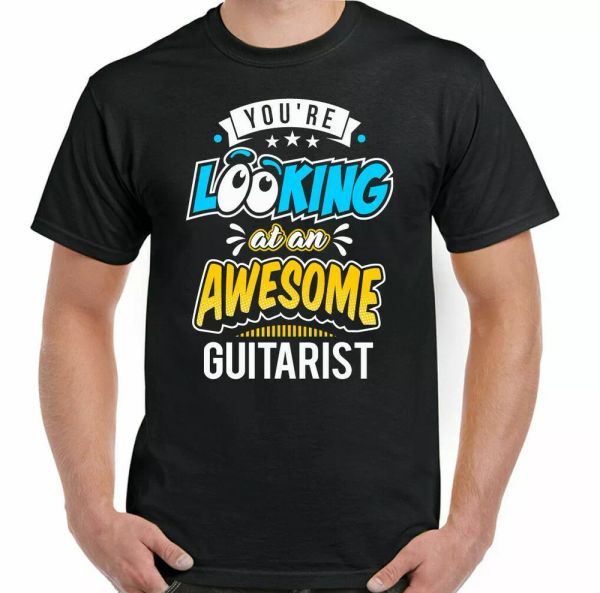

youre looking amazing guitarist men t-shirt funny electric, White;black