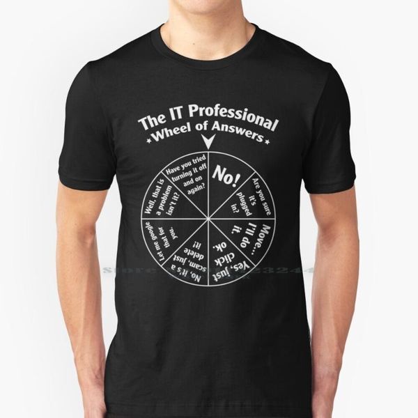 

men's t-shirts the it professional wheel of answers. t shirt 100% pure cotton computer geek dork tech support service desk, White;black