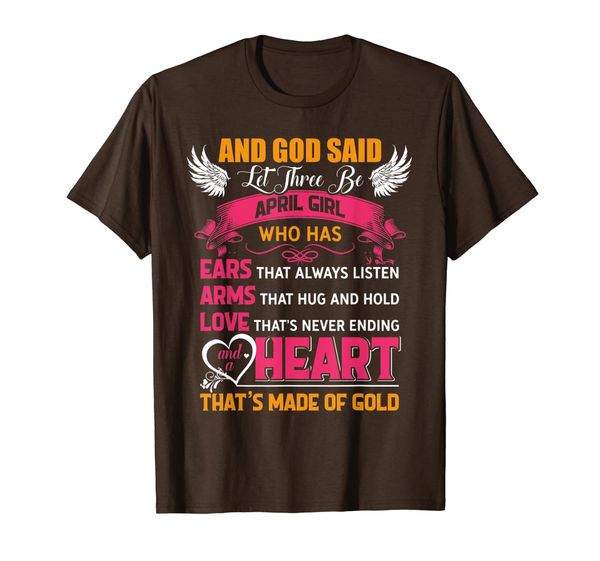 

and god said let there be april girl shirt gift shirt, White;black