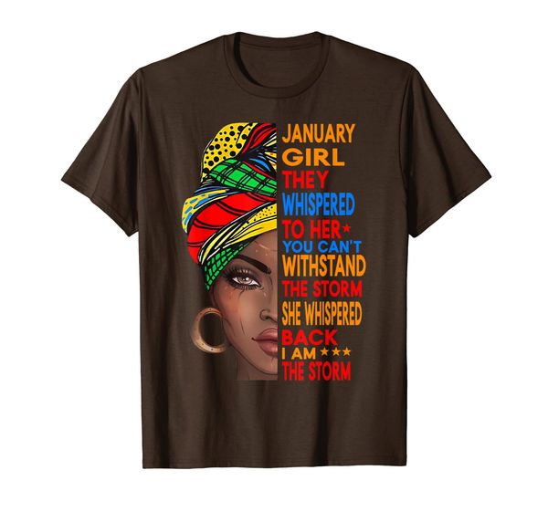 

Mens She Whispered Back I Am The Storm - January Girl T-Shirt T-Shirt, Mainly pictures
