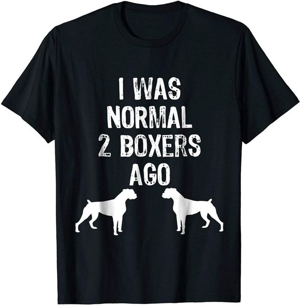 

i was normal 2 boxers ago - funny dog t shirt size s-5xl, White;black