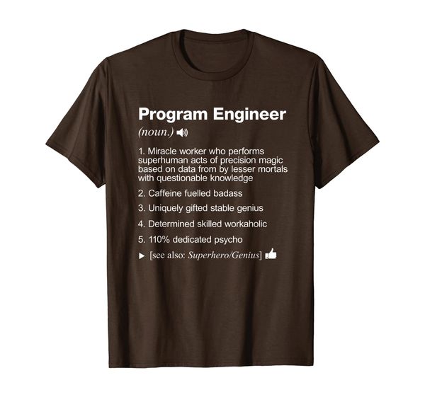 

program engineer - job definition meaning funny t-shirt, White;black
