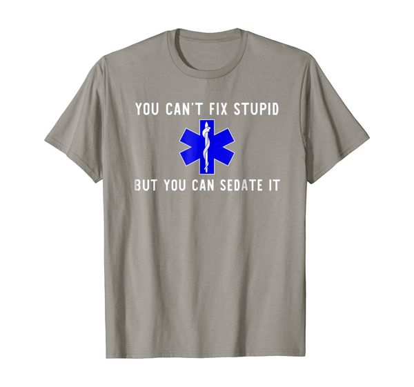 

Funny You Can't Fix Stupid But You Can Sedate It T-Shirt, Mainly pictures