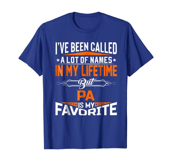 

pa is my favorite name in my lifetime shirt father day, White;black