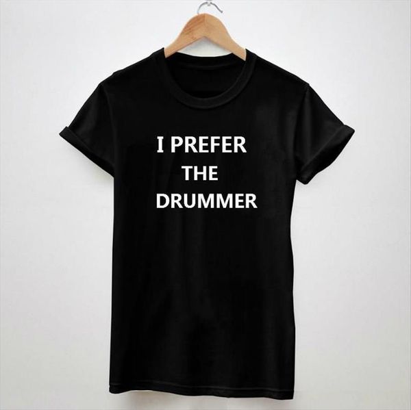 

i preffer the drummer letter womens print men cotton casual white tees big size s xxxl drop tz200