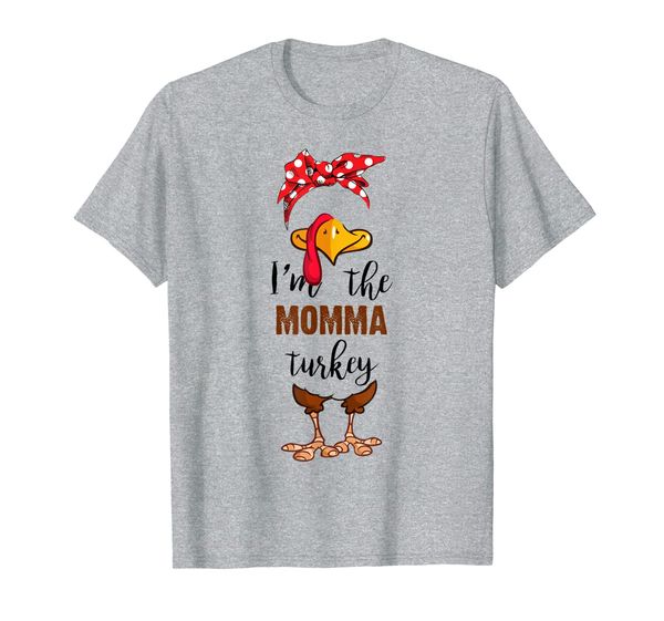 

Women I'm The Momma Turkey Bandana Thanksgiving Gifts T-Shirt, Mainly pictures