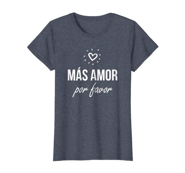 

womens mas amor por favor t shirt cute latin quote peace love, White;black