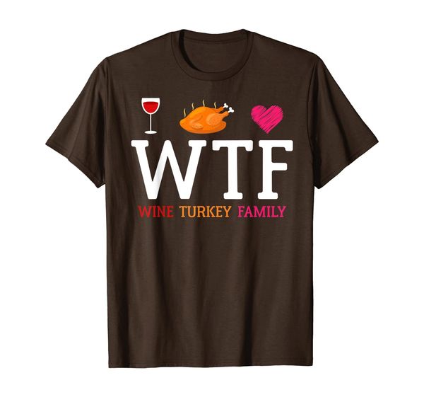 

wtf wine turkey family funny thanksgiving matching t-shirt, White;black