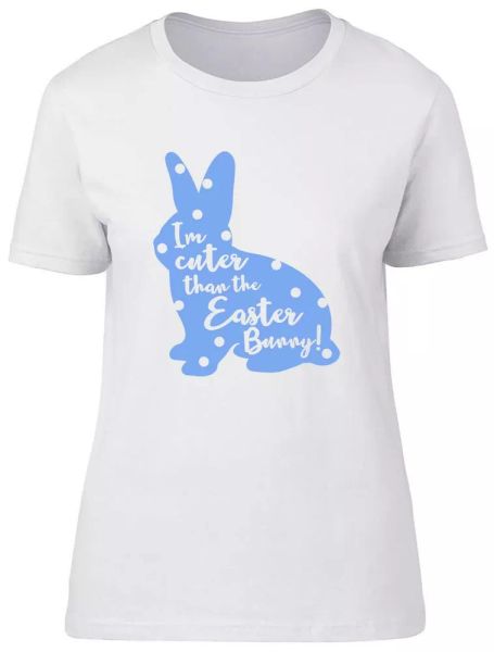

I'm Cuter than the Easter - Blue Fitted Womens Ladies T Shirt, White;black