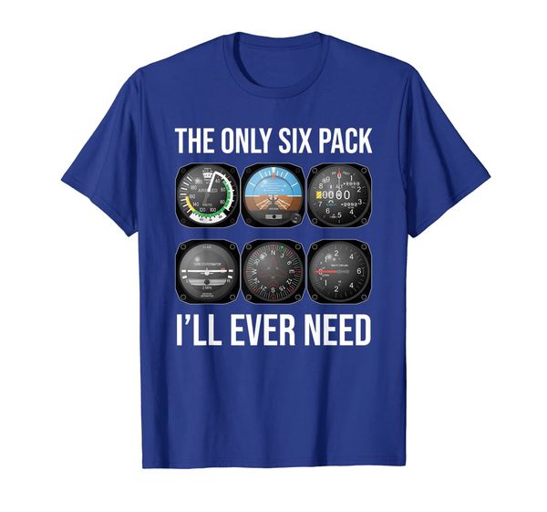 

The Only Six Pack I'll Ever Need T-shirt Funny Pilot Aviator, Mainly pictures