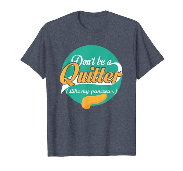 

don't be a quitter - like my pancreas tshirt, White;black