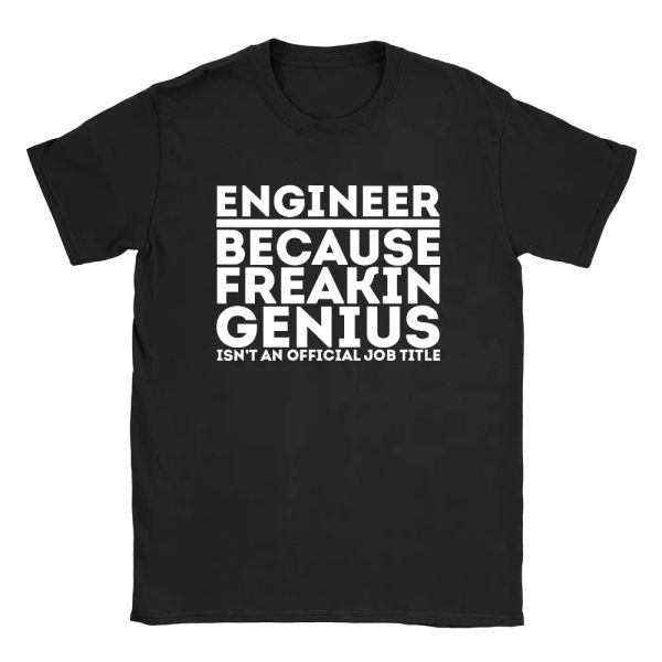 

engineer because mens t-shirt funny joke gift for engineer student top, White;black