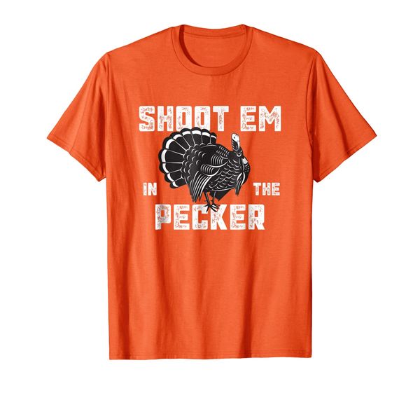

turkey hunting legend hunter t-shirt shoot em in the pecker, White;black