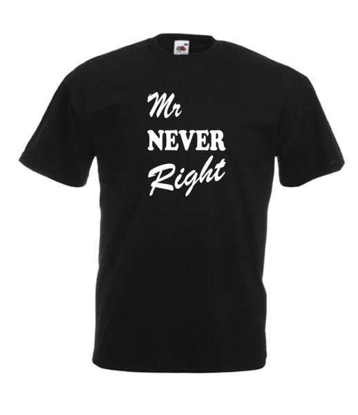 

mr never right xmas gift idea men women t shirts multi-color s-2xl, White;black