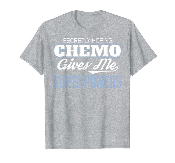 

funny cancer hoping chemo gives me superpowers design t-shirt, White;black
