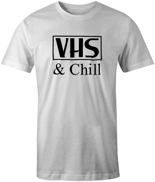 

vhs & chill netflix funny quote joke t-shirt t-shirt, White;black