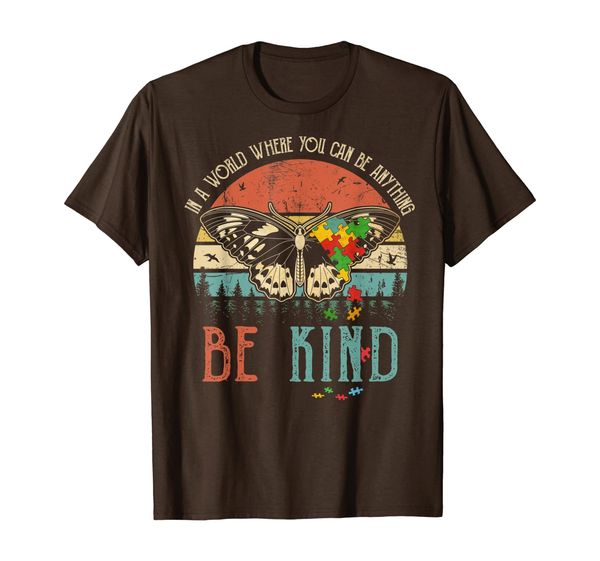 

In A World Where You Can Be Anything Be Kind Vintage T-Shirt, Mainly pictures