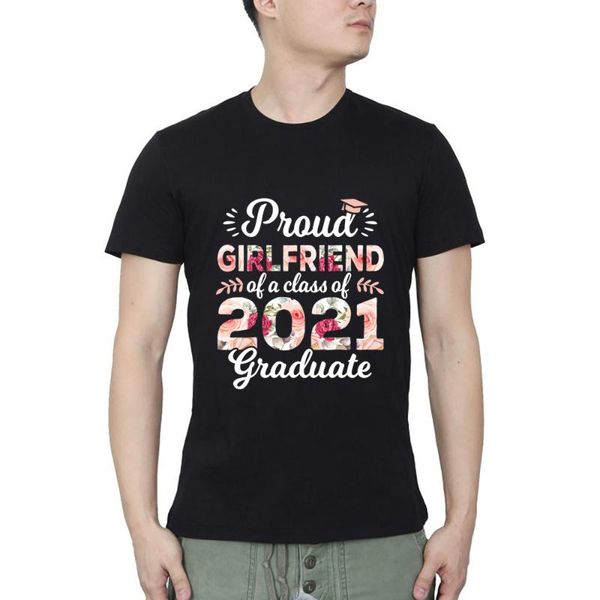 

men's t-shirts proud girlfriend of class 2021 graduate gift fl summer casual streetwear o neck t-shirt, White;black
