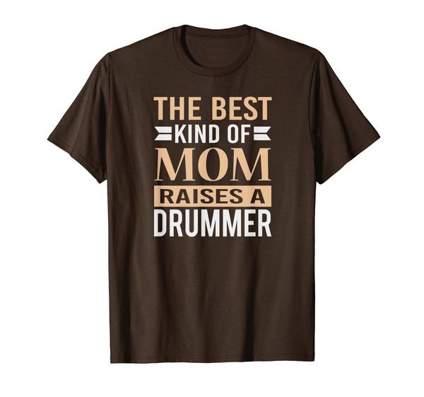 

the kind of mom raises a drummer t shirt mom gift, White;black