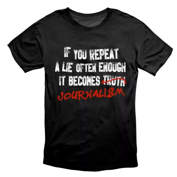 

journalism is dead anti legacy/corporate media t shirt black, White;black