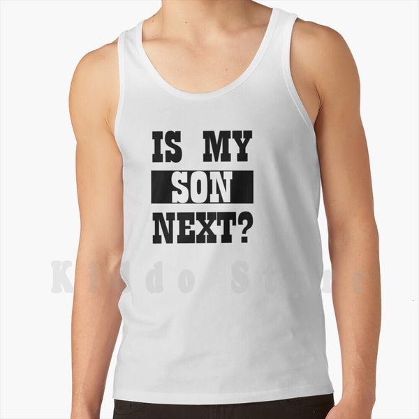 

is my son next tank vest sleeveless black lives matter, White;black