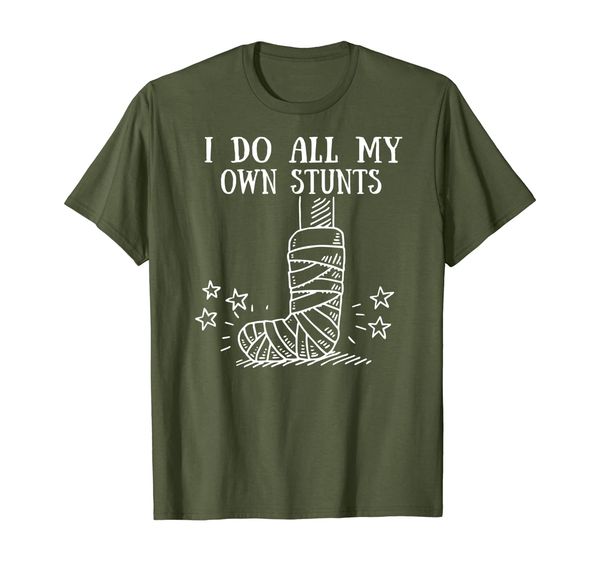 

Best Girls Broken Leg I Do All My Own Stunts Gift T-Shirt, Mainly pictures