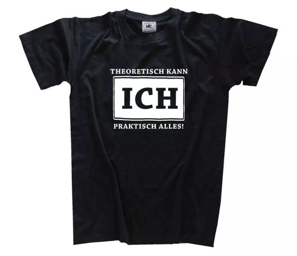 

theoretisch kann ich practical alles patter fun t-shirt s-xxxl, White;black