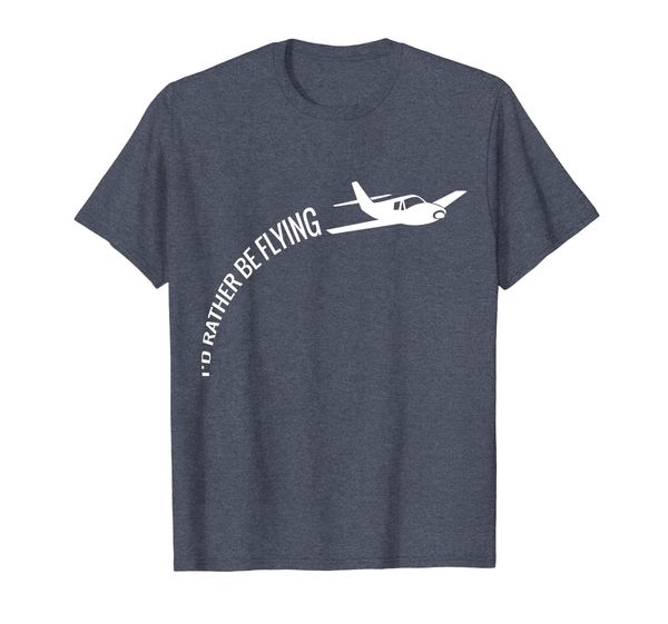 

I'd Rather Be Flying Airplane Pilot T-shirt, Mainly pictures