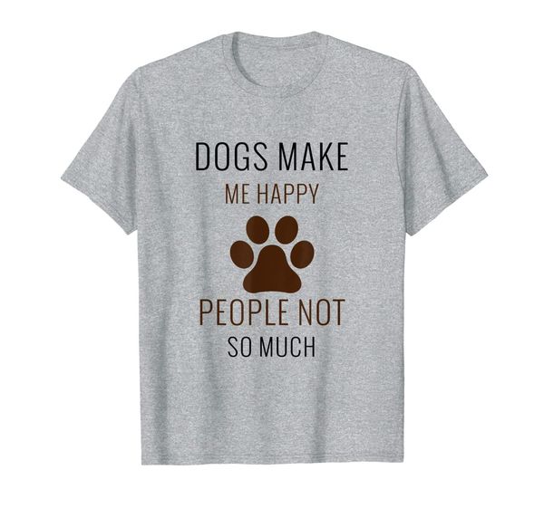 

dogs make me happy people not so much - funny t-shirt, White;black