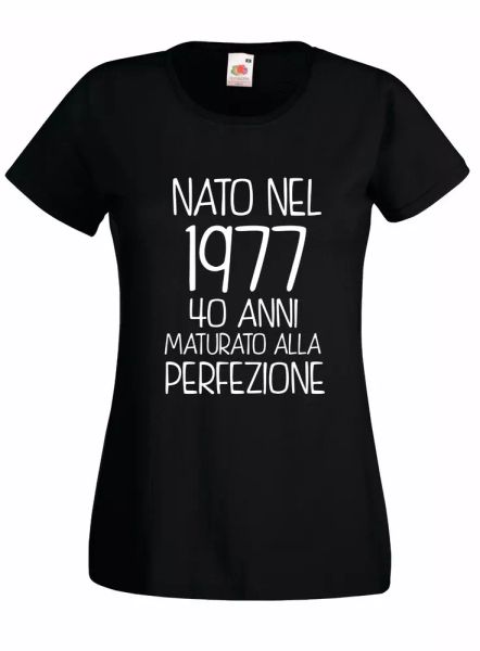 

t-shirt shirt women j2049 born in 1977 40 years earned perfectly, White;black