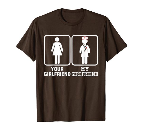 

my girlfriend is a nurse your is not t-shirt for boyfriend, White;black