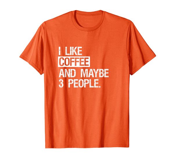 

"i like coffee and maybe 3 people" clever funny party t-shirt, White;black