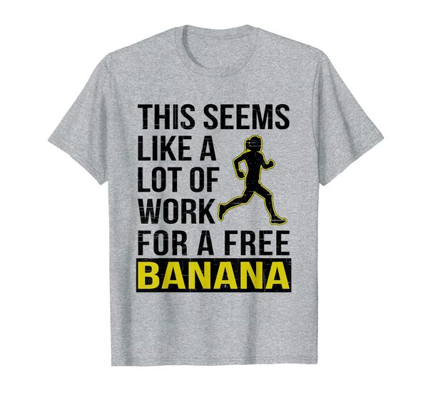 

marathon runner a lot of work for a banana slogan t-shirt, White;black