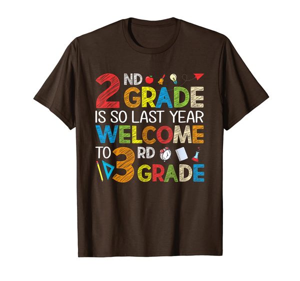 

2nd Grade Is Last Year Welcome To 3rd Grade Back To School T-Shirt, Mainly pictures