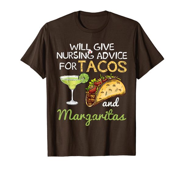 

will give nursing advice for tacos margaritas t-shirt gift, White;black