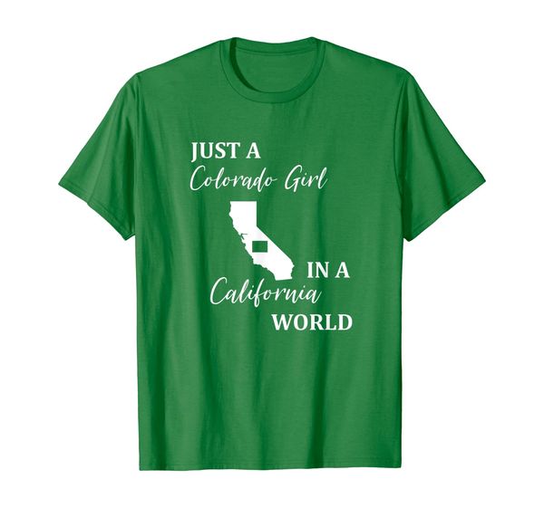 

Just a Colorado Girl Living in a California World T-Shirt, Mainly pictures