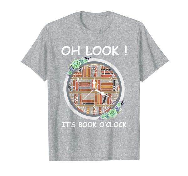 

Oh Look! It' Book O'clock T-Shirt Gift Geeky Bookaholic, Mainly pictures