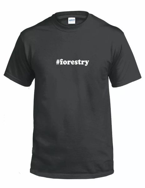 

#forestry t-shirt hashtag forestry funny gift white black cotton tee shirt